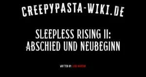 Sleepless Rising II: Abschied und Neubeginn