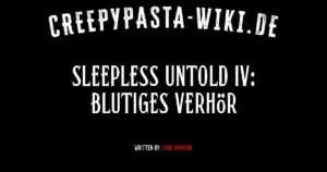Sleepless Untold IV: Blutiges Verhör