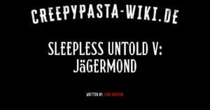 Sleepless Untold V: Jägermond