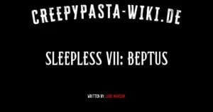 Sleepless VII: Beptus
