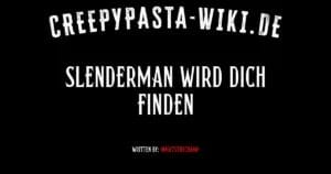 Slenderman wird dich finden