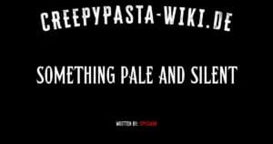 Something Pale and Silent