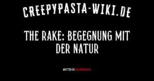 The Rake: Begegnung mit der Natur