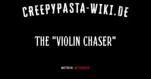The „Violin chaser“