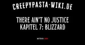 There ain’t no justice Kapitel 7: Blizzard