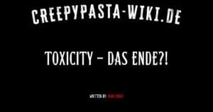 Toxicity – Das Ende?!