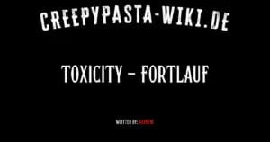 Toxicity – Fortlauf
