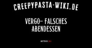 Vergo- Falsches Abendessen