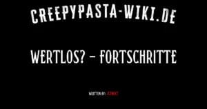 Wertlos? – Fortschritte