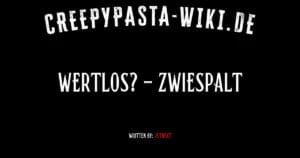 Wertlos? – Zwiespalt