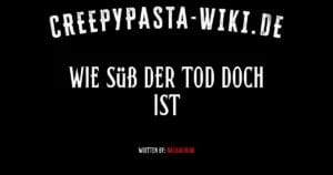 Wie süß der Tod doch ist