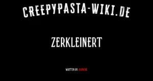 Zerkleinert