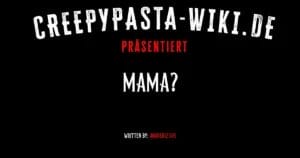 Mama?