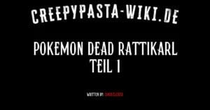 Pokemon dead Rattikarl teil 1