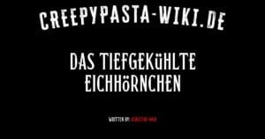 Das tiefgekühlte Eichhörnchen