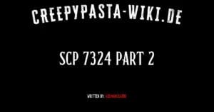 Scp 7324 part 2